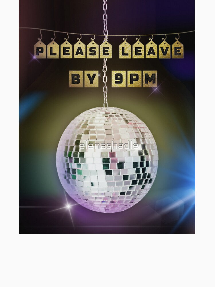 Please Leave By 9 PM Retro by elenashadle