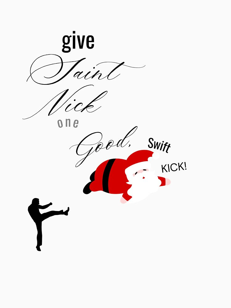 Give St. Nick One Good, Swift Kick! by SihamIAM