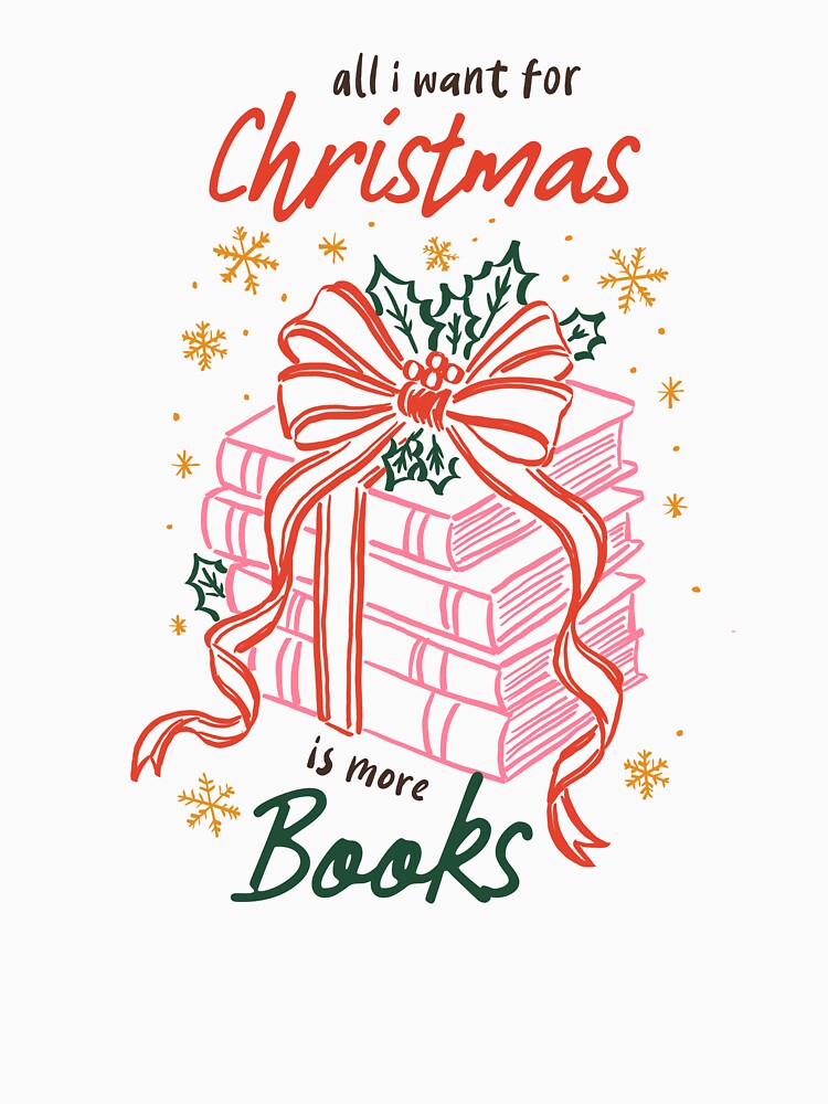 All I Want for Christmas Is More Books by CleanDecor
