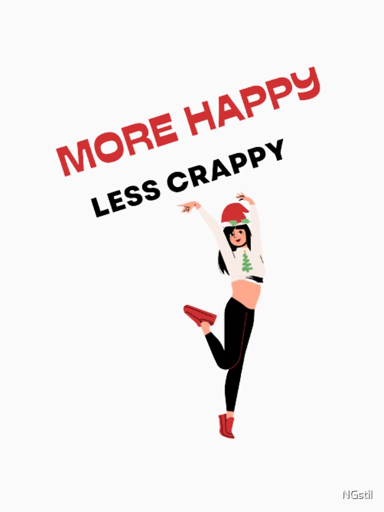 More happy less crappy by NGstil