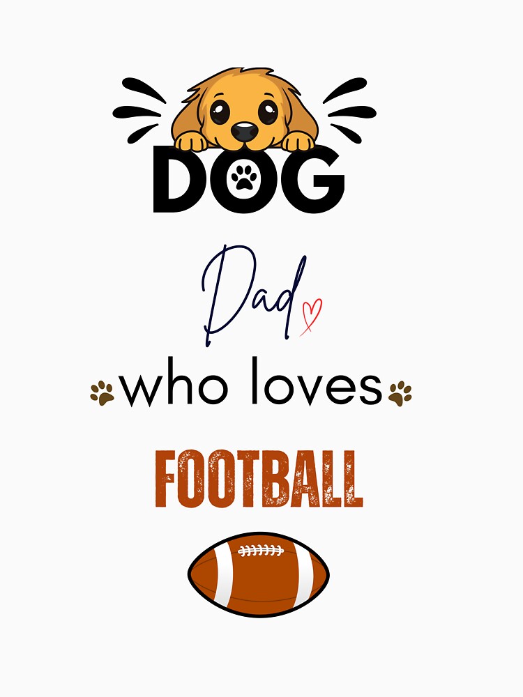 Dog Dad Who Loves Football (US) by PawFitt