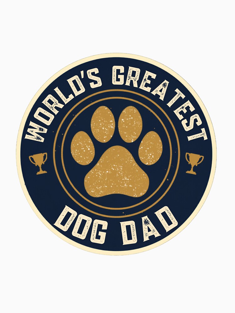World's Greatest Dog Dad - Vintage Badge Shirt Father's Day Gift by AkiraCustoms