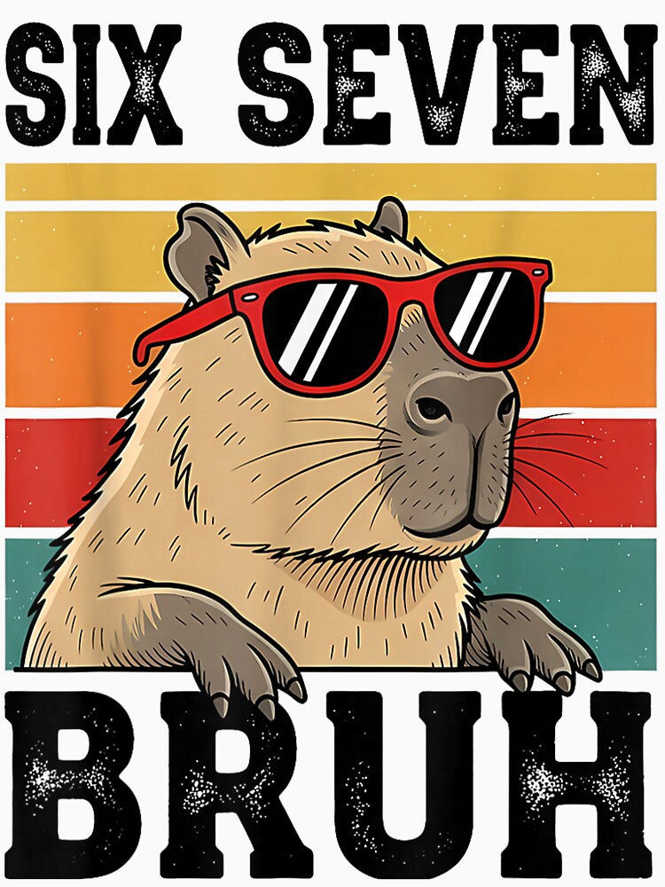 Six Seven Bruh 67 Meme Funny Capybara Art for Men Women Kids , Capybara Gift Lover by DZIRI NAJAT
