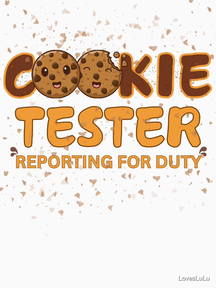 Cookie Tester-Reporting for Duty. by LovesLuLu