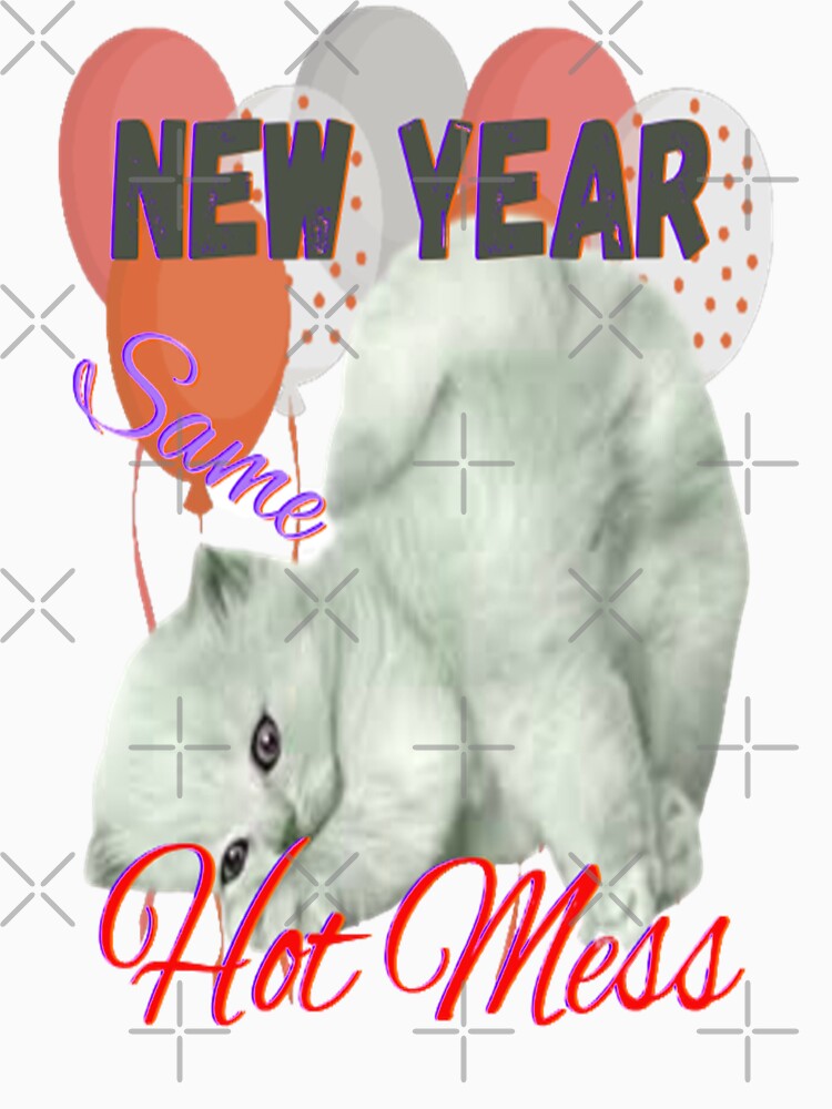 New Year Same Hot Mess Cat Lettering Design, 2, Howdy New Year, New Years Celebration, New Years Eve Countdown by Adri Barnard