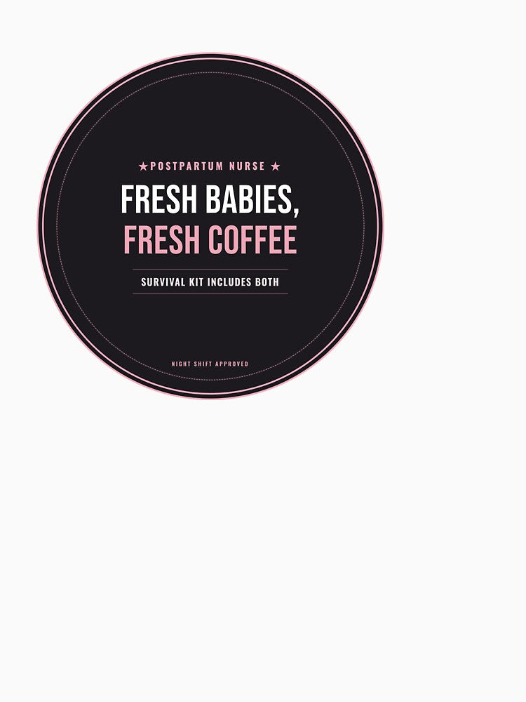 Fresh Babies Fresh Coffee Postpartum Nurse Seal by SlowMadeShelf