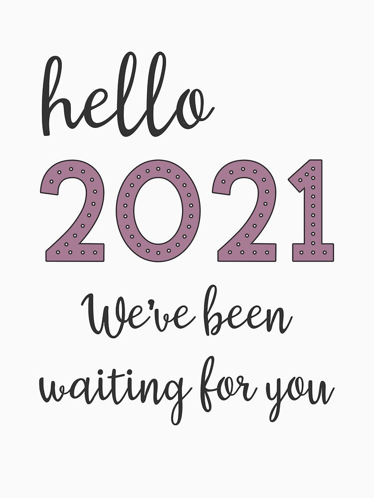 2021 Happy New Year Saying / Waiting For You / Goodbye 2020 design by CreatedByHeidi