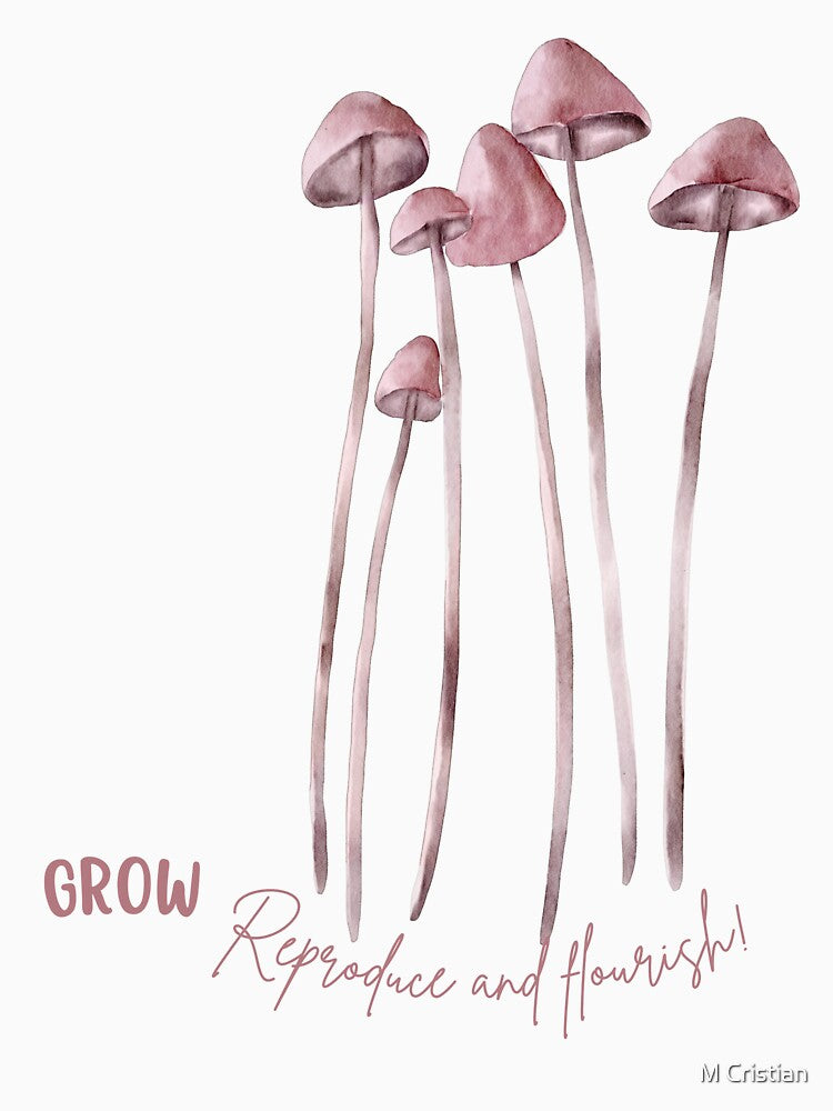 Grow, Reproduce And Flourish by M Cristian