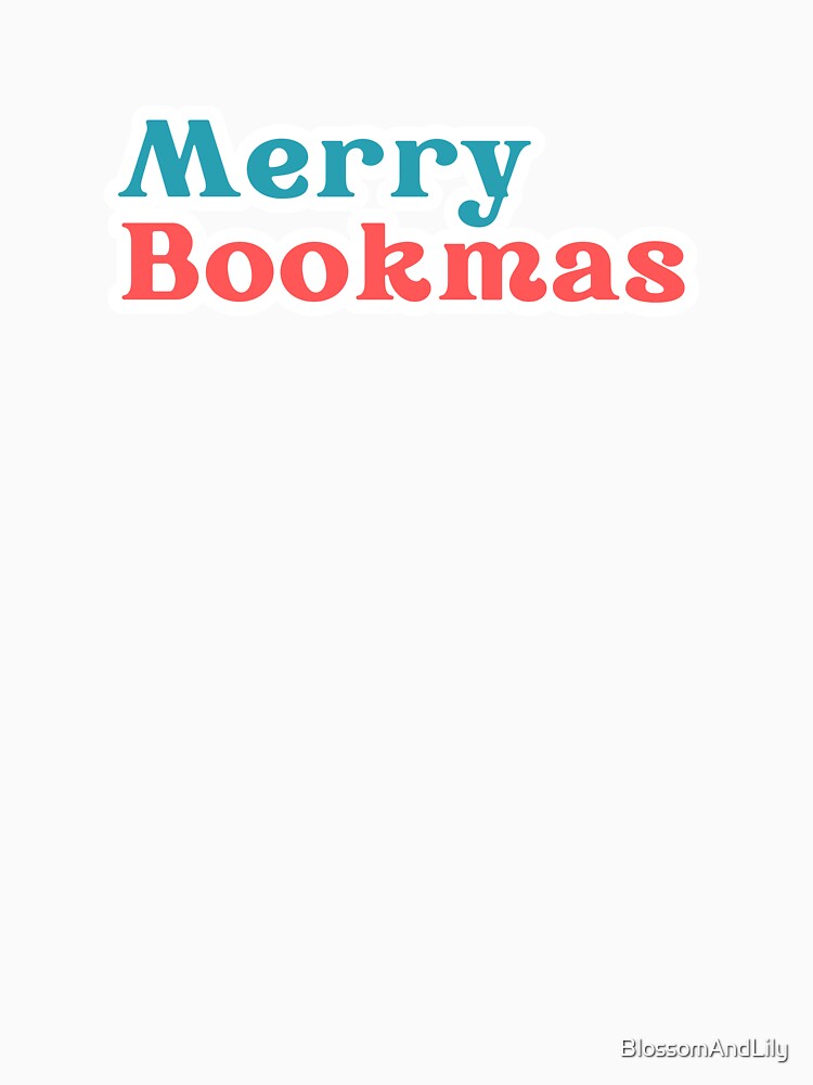 Merry Bookmas, (plain text version), bookish holidays, bookish holiday, book readers, bookish Christmas by BlossomAndLily
