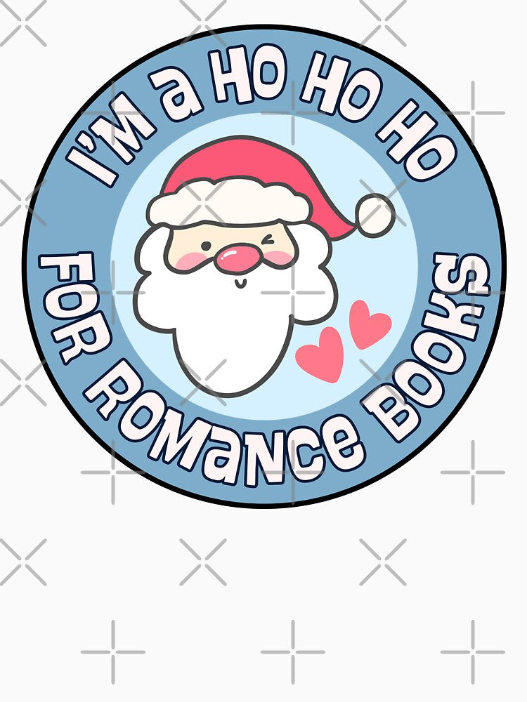 I'm Ho Ho Ho For Romance Books by Neadoodles
