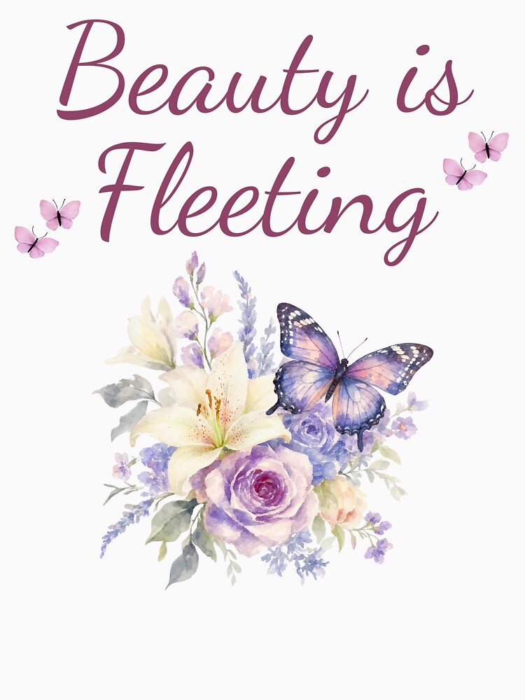 Beauty Is Fleeting Watercolor Floral Butterfly Aesthetic by XelaStore