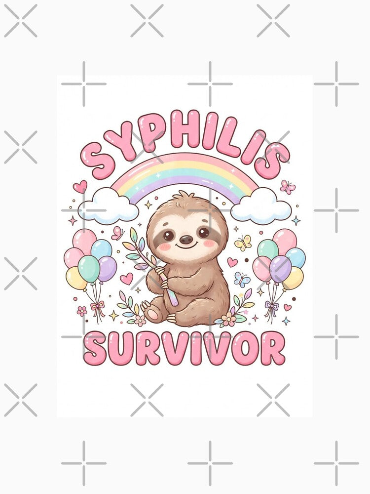 Sloth Syphilis survivor funny gag adult humor novelty by CheeseBlueprint