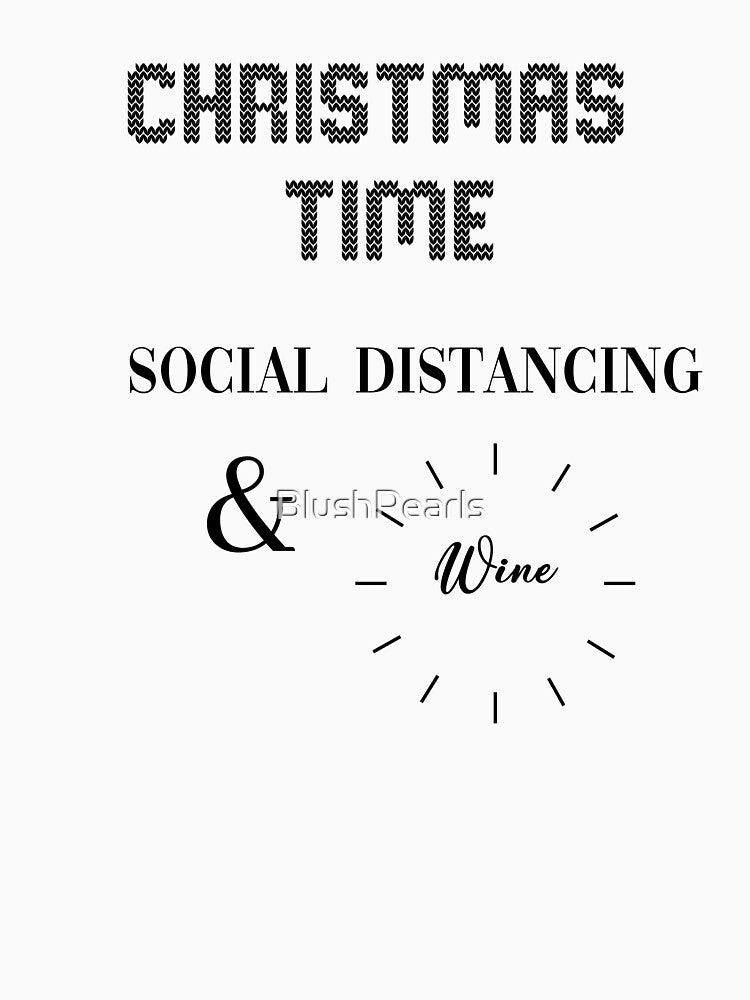 Christmas Time Social Distancing and Wine by BlushPearls