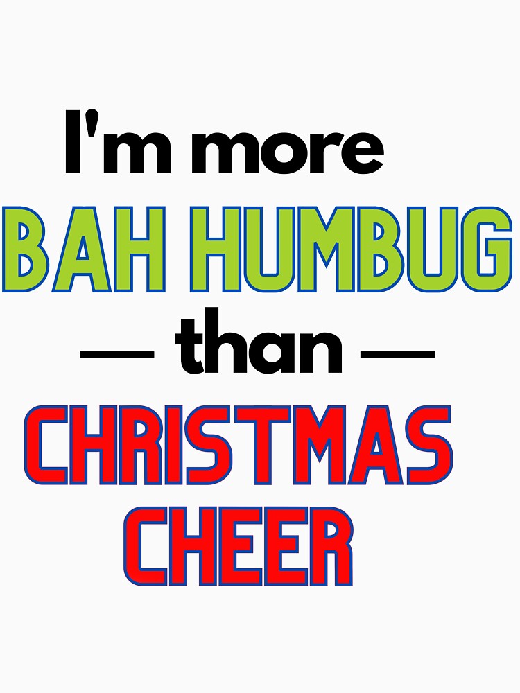 Bah Humbug Not Christmas Cheer by StormyMuse