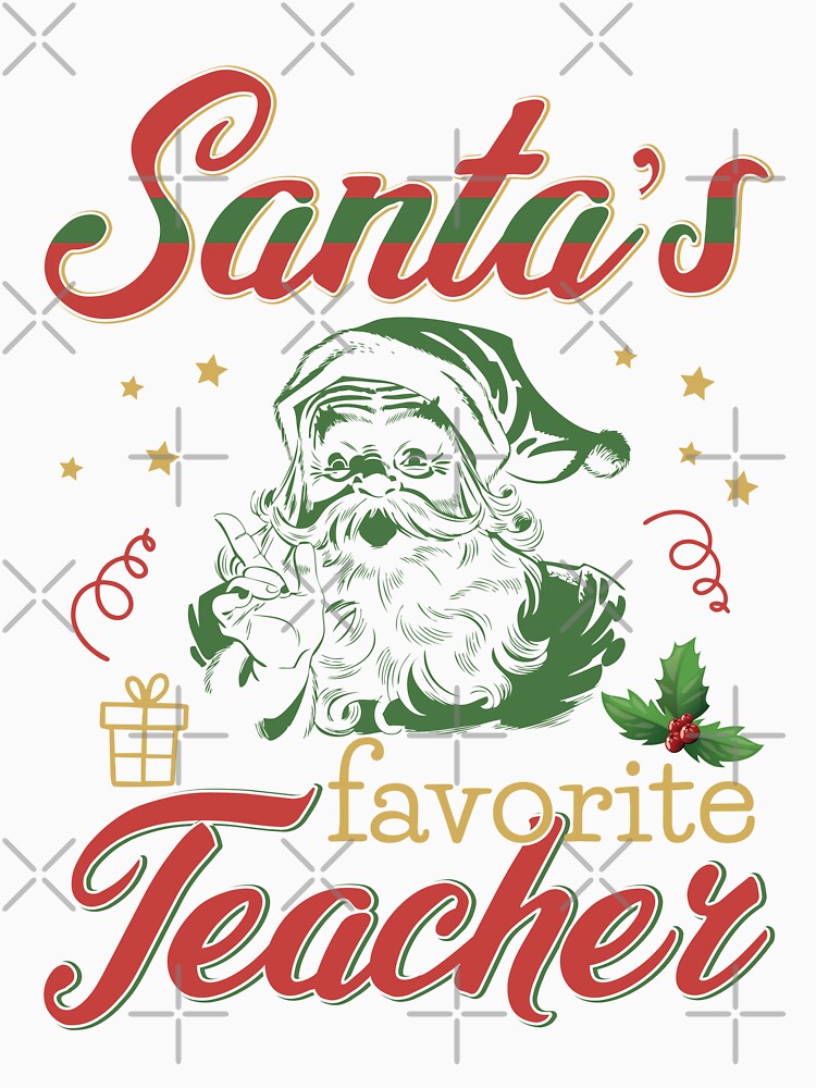 Santa's Favorite Teacher Funny Christmas Gifts by Alice-Elgawi