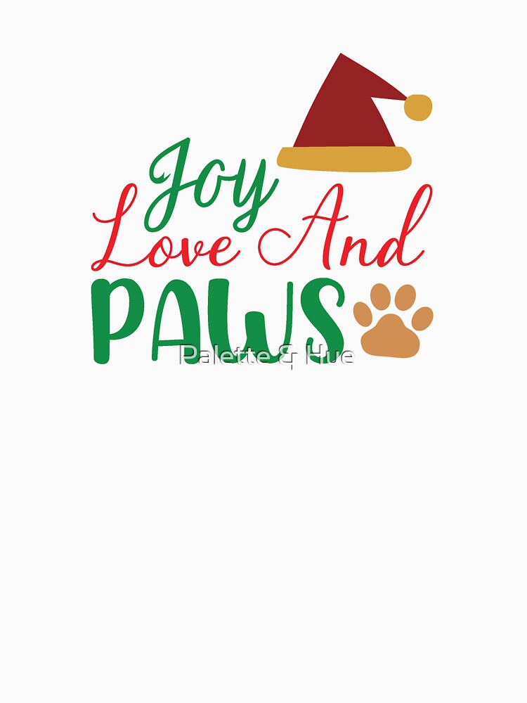 Joy, Love and Paws Christmas Dog Design by Palette & Hue