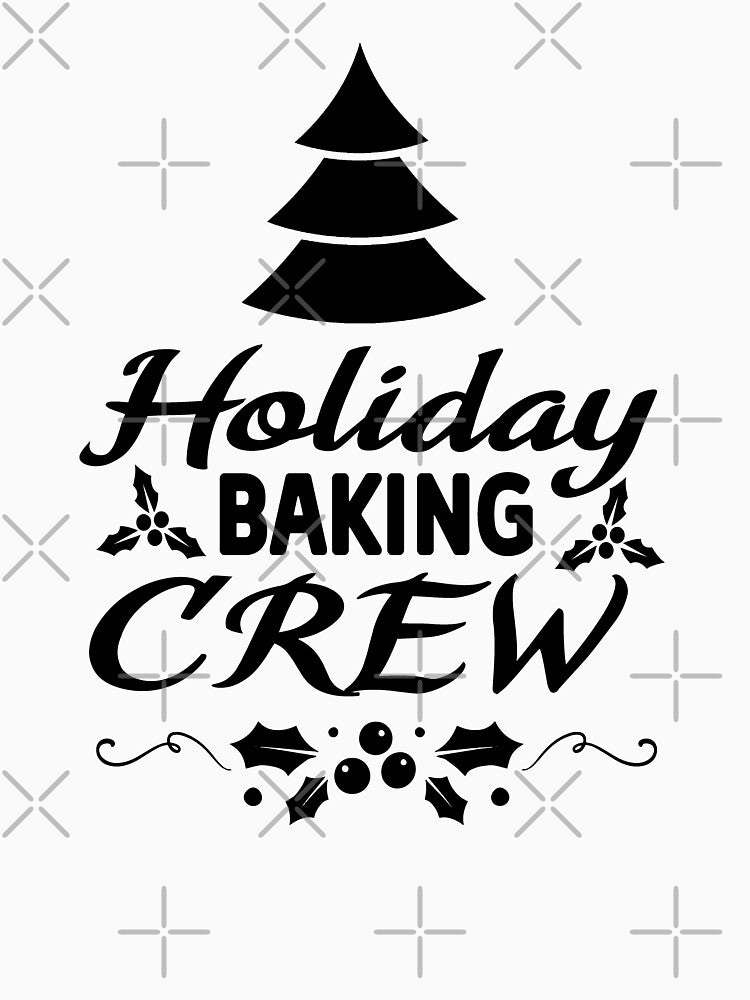 Holiday Baking Crew, Baking, Family Christmas Christmas Design by DesignHouse07