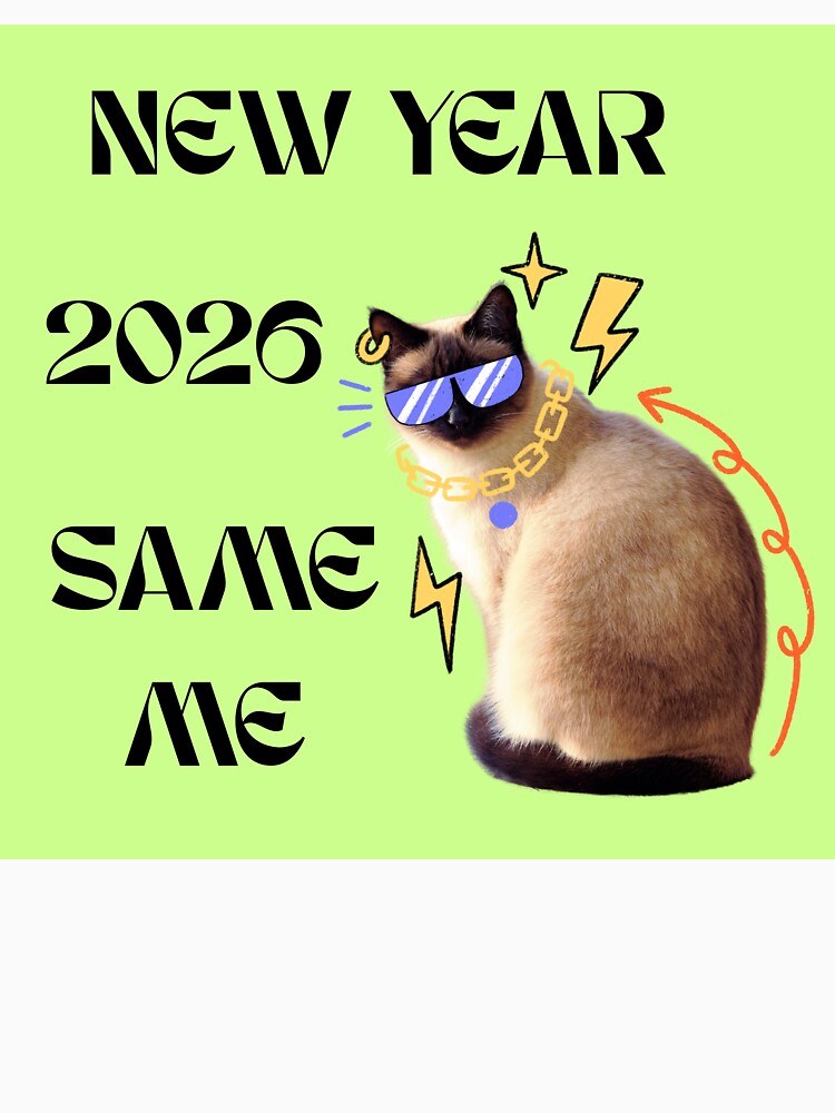 New Year Same Me 2026 by Sweet-Treats10