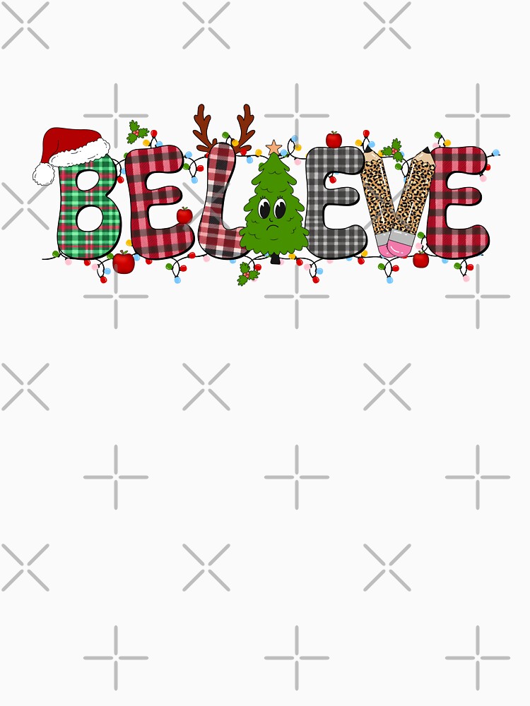Festive 'Believe' Teacher-Themed Christmas Design by CultDigHoriz