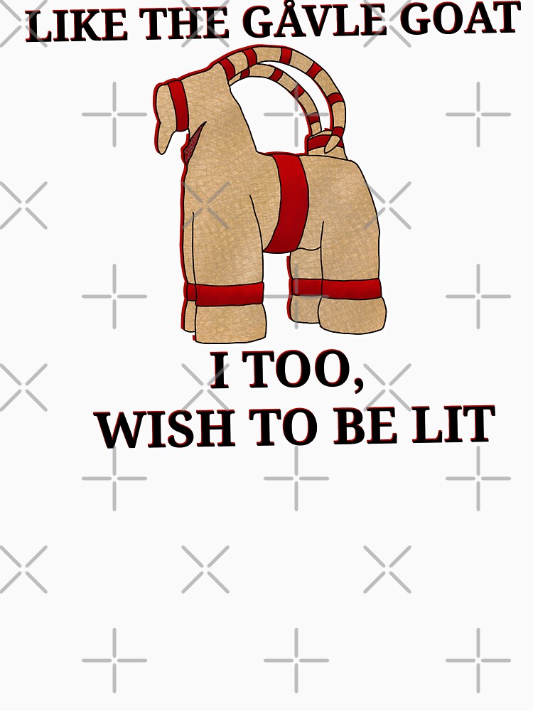 Like the Gåvle Goat I too wish to be lit by Secret170193