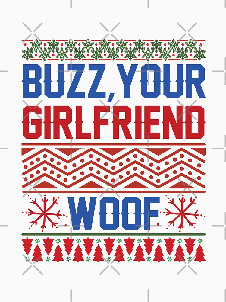 Buzz,your girlfriend woof!  ugly Christmas sweater holiday design by Dominika Farkašová