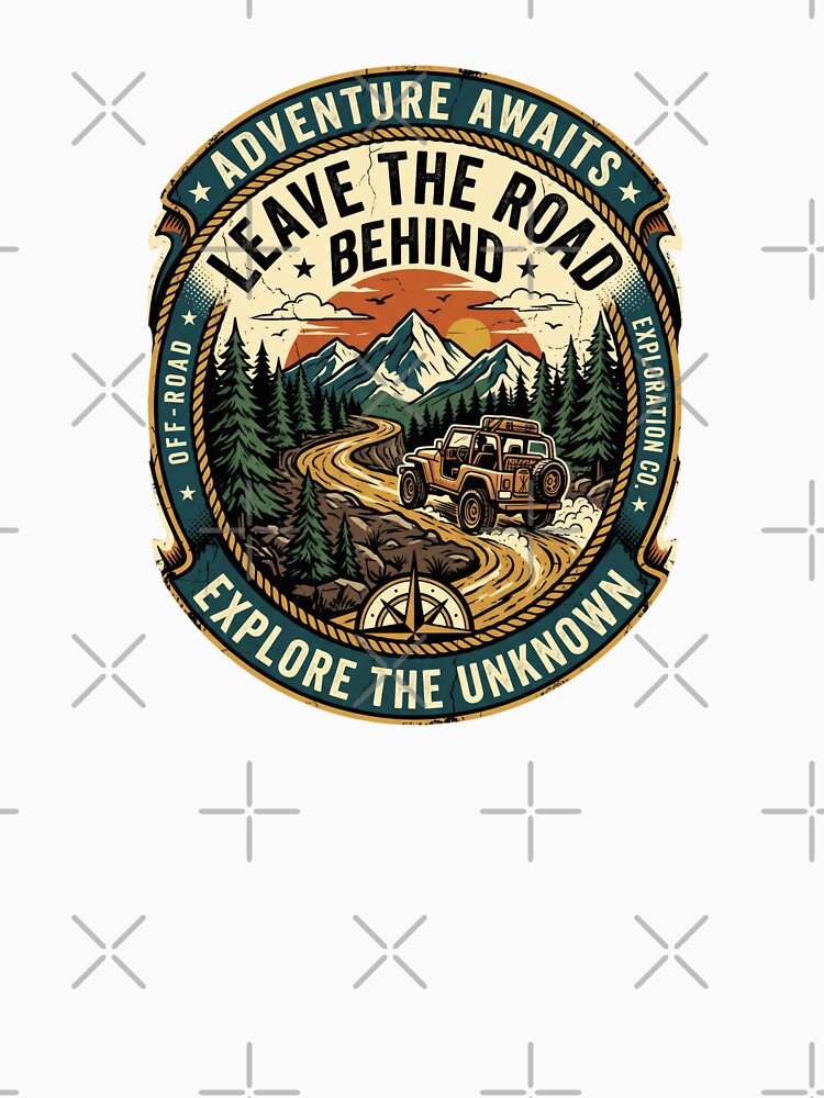 Leave The Road Behind - Explore The Unknown by RetroTrailCo