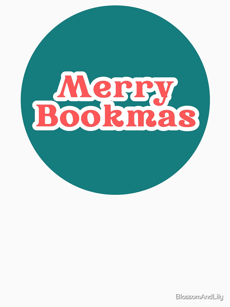 Merry Bookmas, (circle version), bookish holidays, bookish holiday, book readers, bookish Christmas by BlossomAndLily