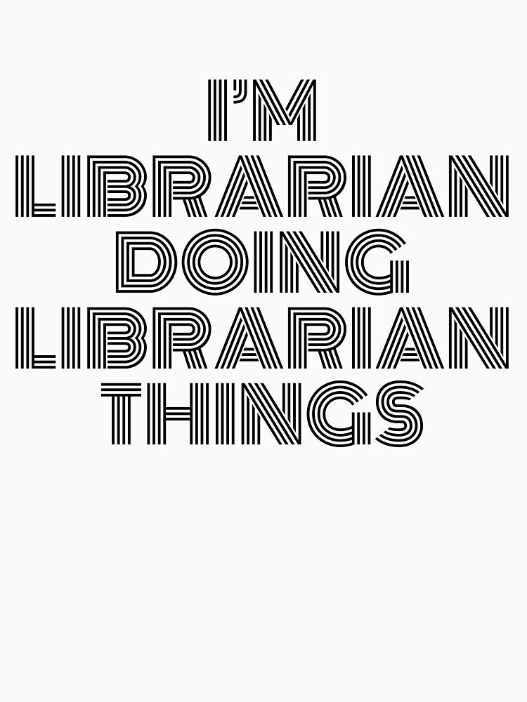 I'm Librarian Doing Librarian Things Vintage Quote by SVPOD