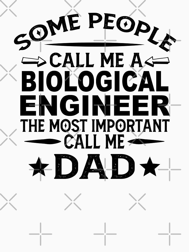 Biological engineer Father Dad T-shirt gift for father's Day Biological engineer Dad Father's Day, Biological engineer Dad Hudband Christmas Gift by xlnv