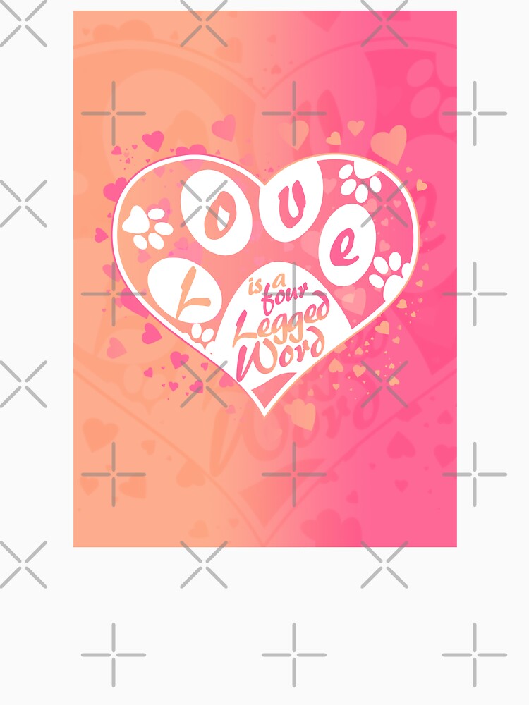 Love is a four legged word, Dog, Dog lover, Dog Dad, dog mom by 4gottenlore