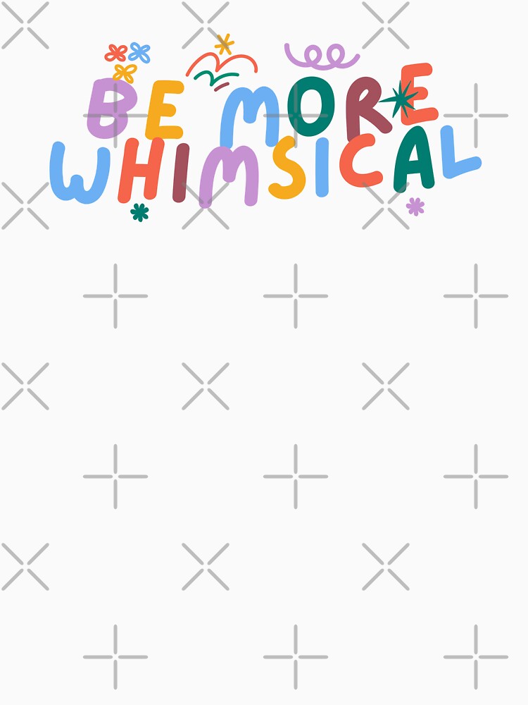 Be More Whimsical by The Turquoise Brush