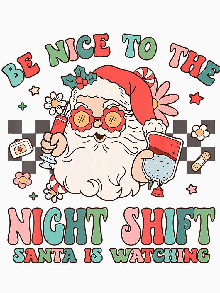 Santa Be Classic Nurse Watching Nice Nurse Vintage Retro The is To Christmas by FrankyTepper