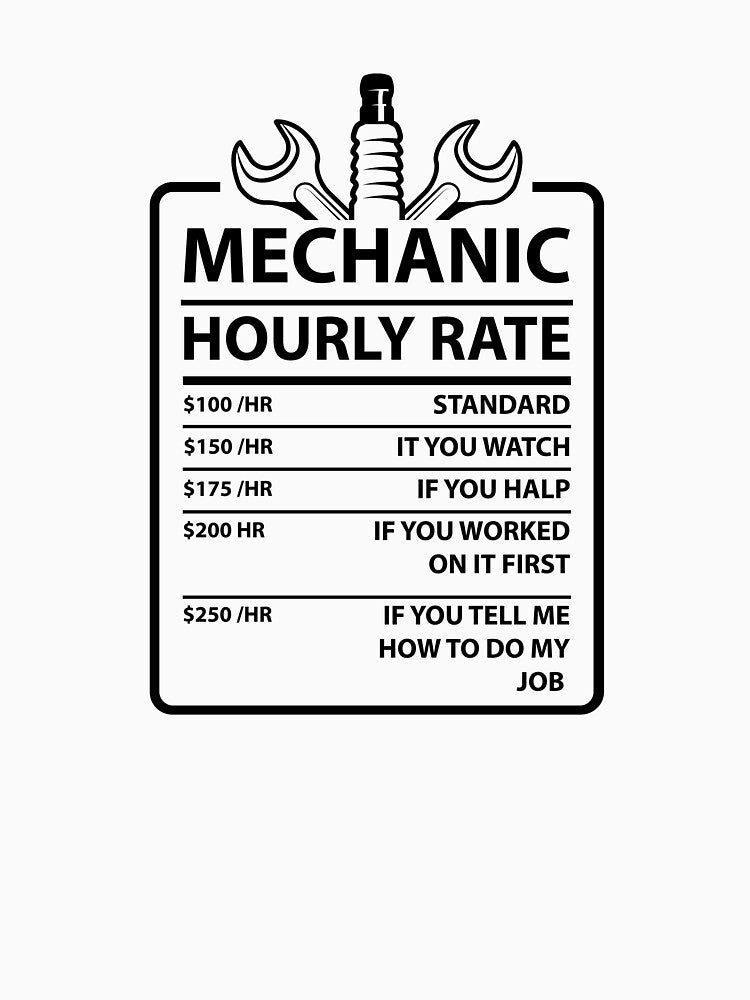 Mechanic Hourly Rate T-shirt by saithing