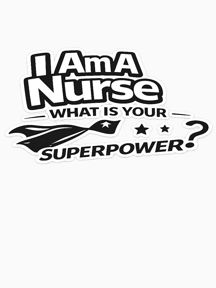 I Am A Nurse What Is Your Superpower Funny Nurse Gift by NurseVibesShop5