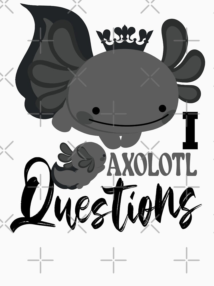 Axolotl Kawaii Cute kawaii Dark grey , I Axolotl Questions by ARTsPlural
