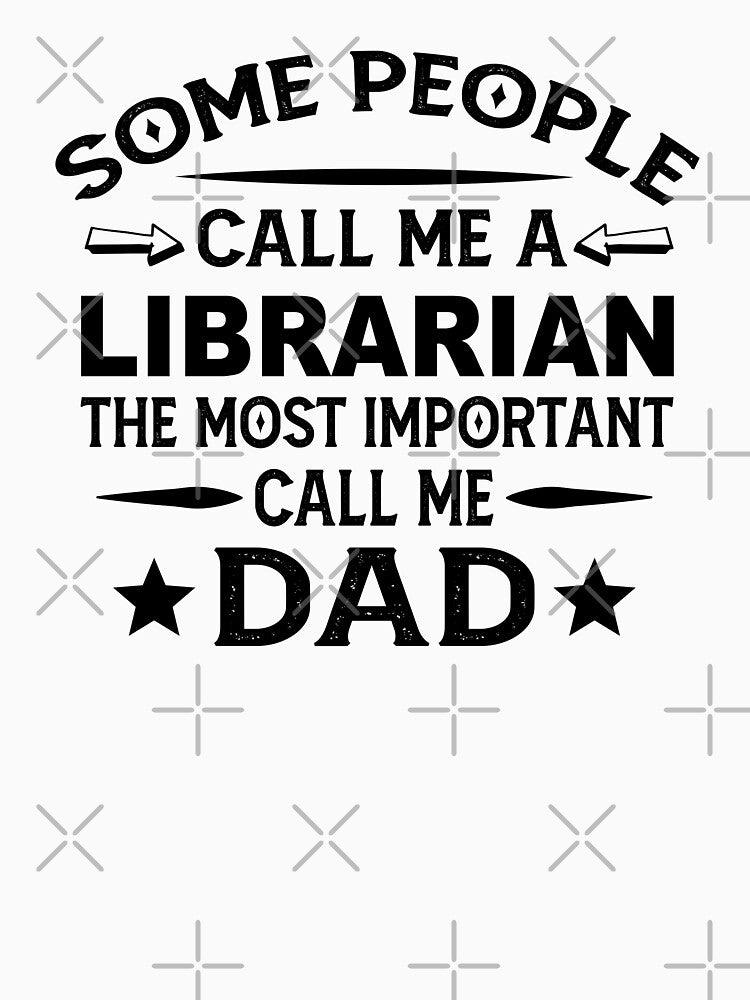 librarian Father Dad T-shirt gift for father's Day librarian Dad Father's Day, librarian Dad Hudband Christmas Gift by xlnv