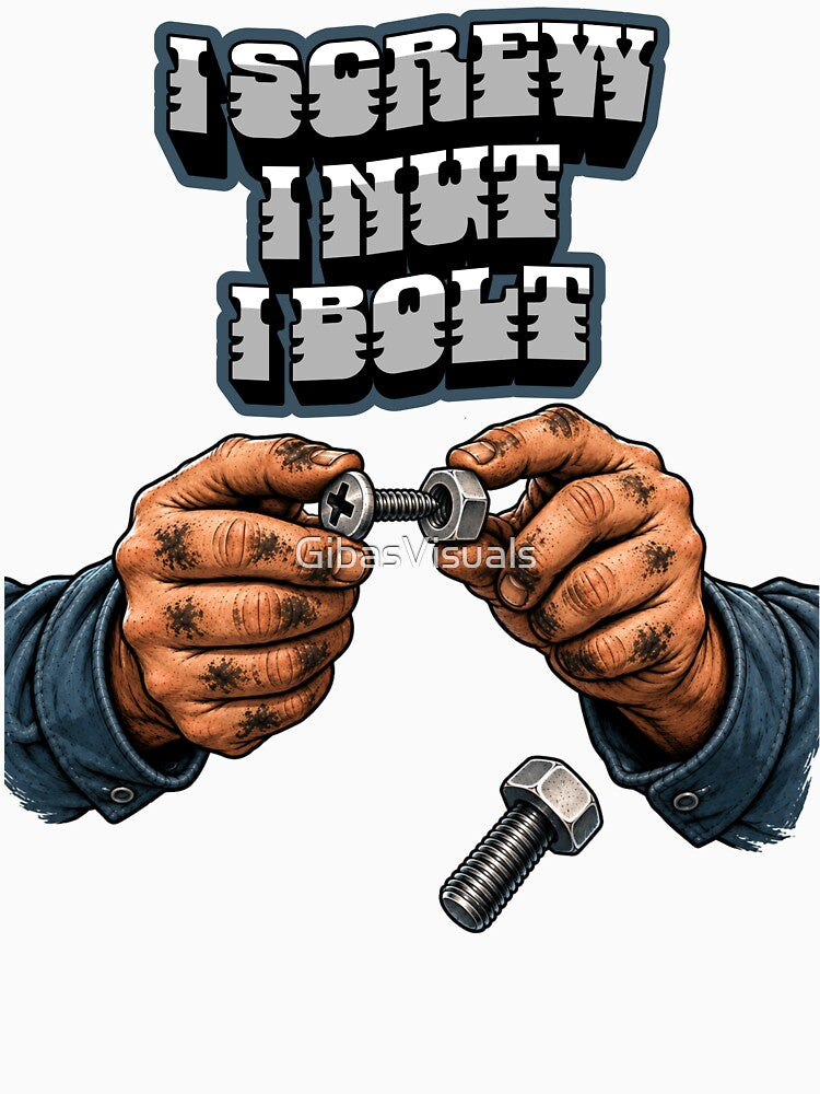 I Screw I Nut I Bolt Mechanic Hardware Pun by GibasVisuals