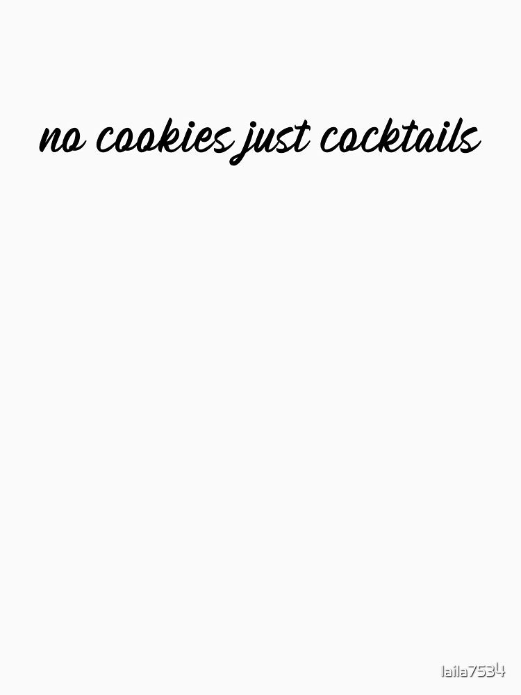 no cookies just cocktails by laila7534