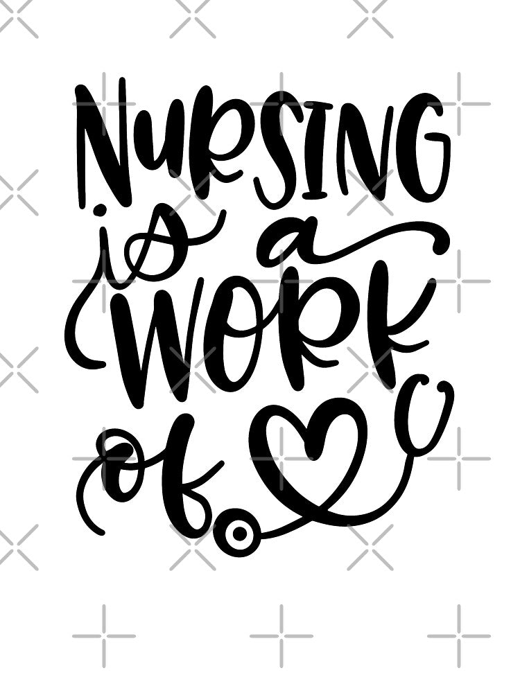 Nursing Is a Work Of Heart by Miaramar