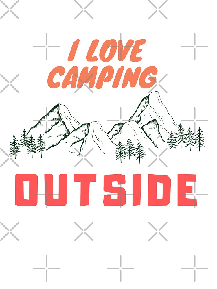 I love camping outside by Desibeau