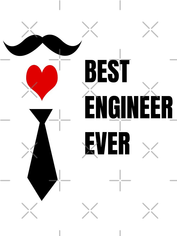 best engineer ever by atevern
