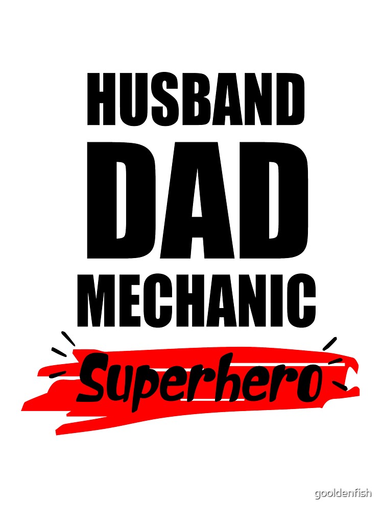 Superhero Mechanic Husband Dad by gooldenfish