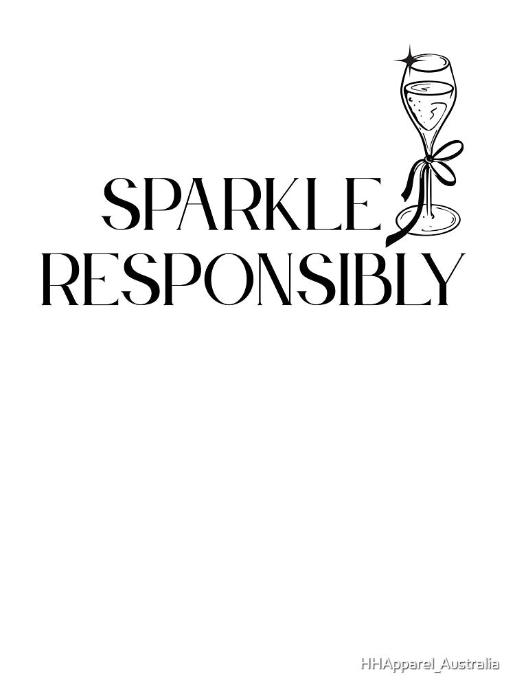 Sparkle Responsibly by HHApparel_Australia