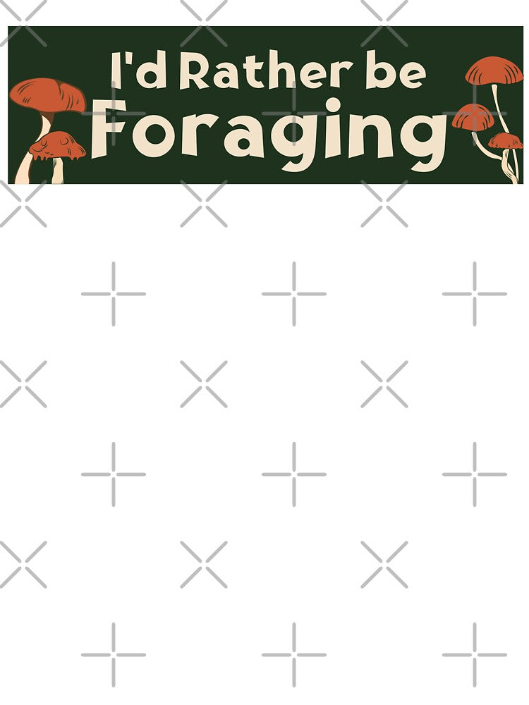 I'd Rather Be Foraging, Cute Mushroom Foraging Bumper by yass-art