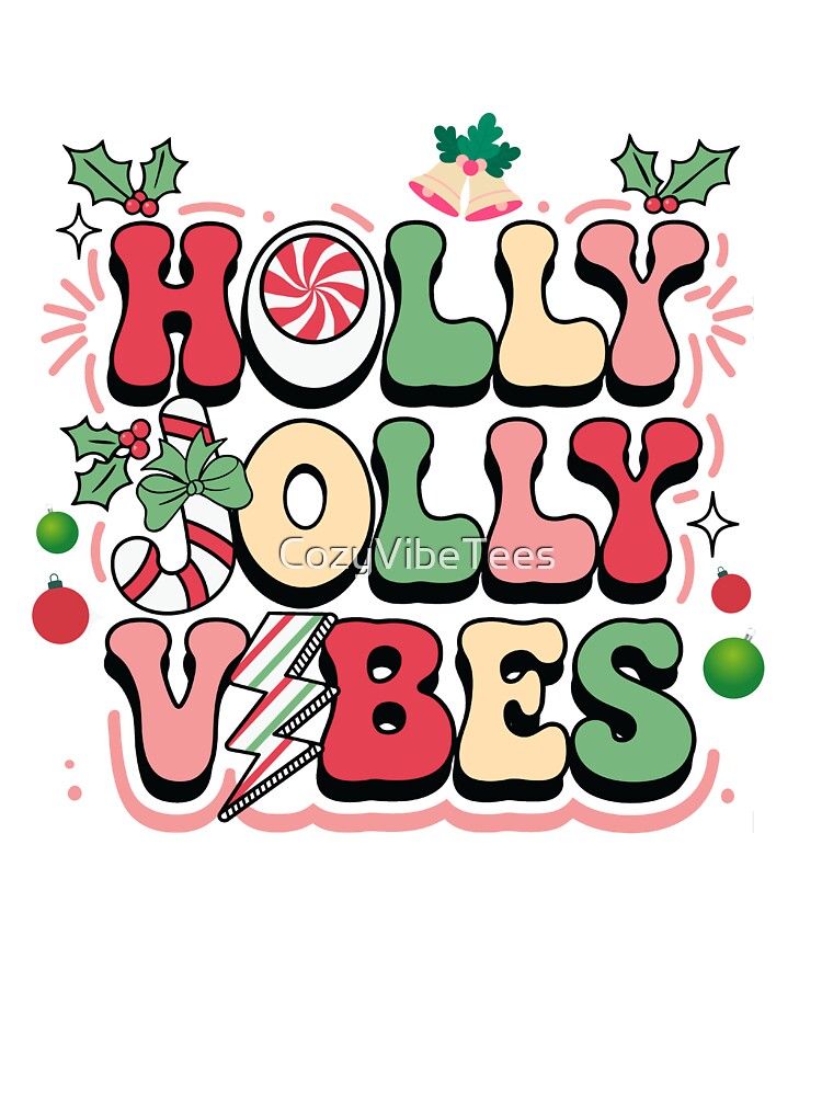 Holly Jolly Vibes Christmas by CozyVibeTees