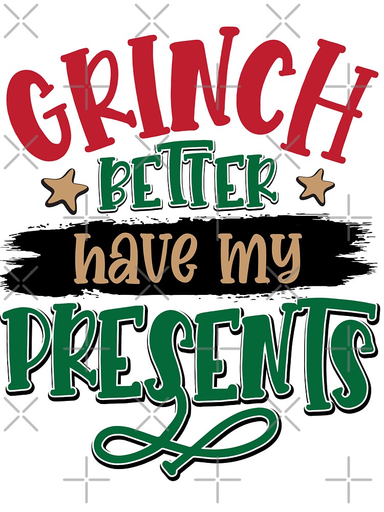 Crinch Better have my Present Green Merry Christmas by Dominika Farkašová