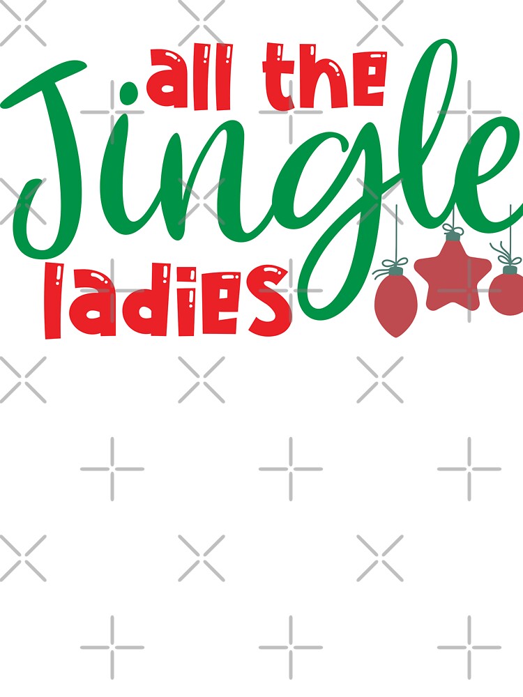 All The Jingle Ladies - Funny Christmas Song Pun by FuzionRaptor