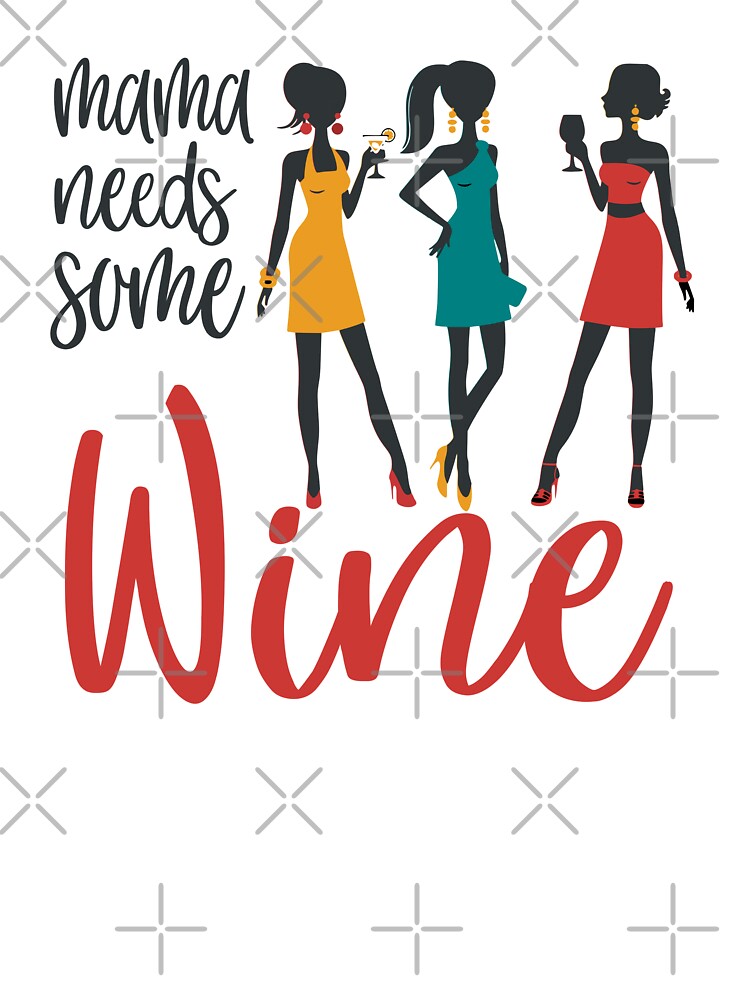 Mama Needs wine by FOX1999-Design