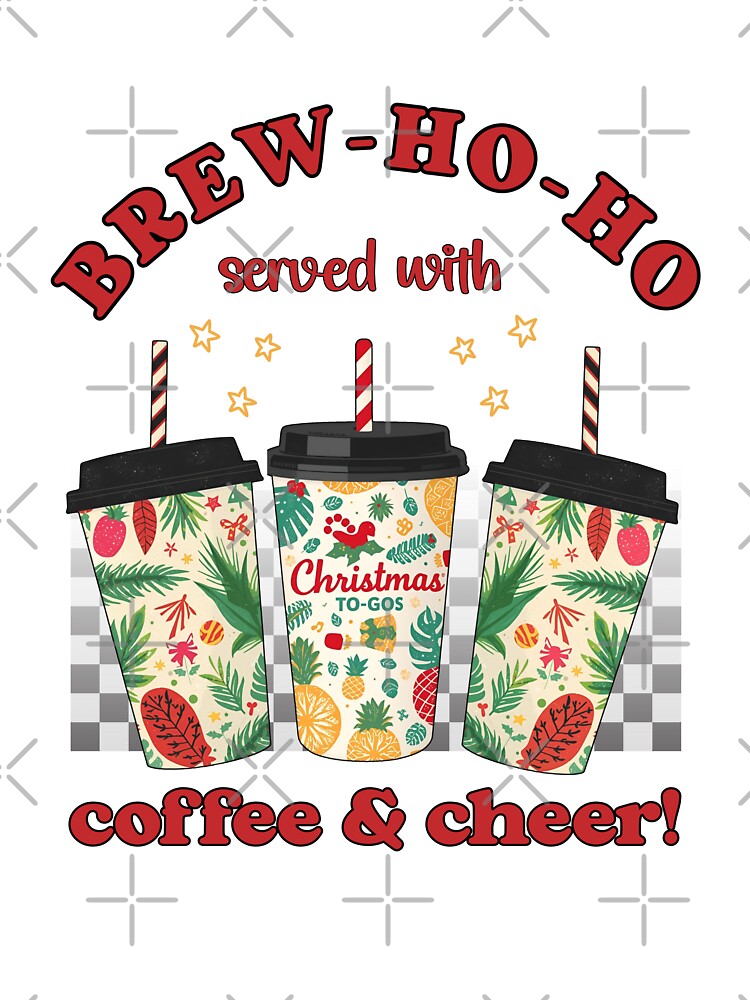 Brew-Ho-Ho Coffee Christmas Design | Funny Holiday To-Go Cups with Festive Cheer by Sun Sand & Sea Art