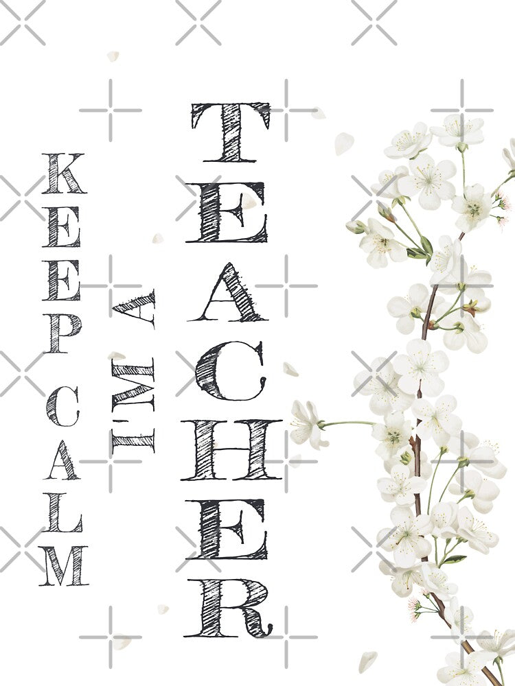 Keep Calm I'm A Teacher - Funny Teacher Quote Gift Idea For Men and Womens by Mmmm3344